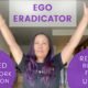 Ego Eradicator